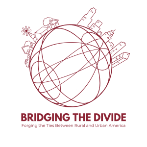 Bridging the Divide: Forging the Ties Between Rural and Urban America Conference