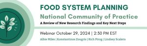 Food System Planning National Community of Practice: A Review of New Research Findings & Key Next Steps