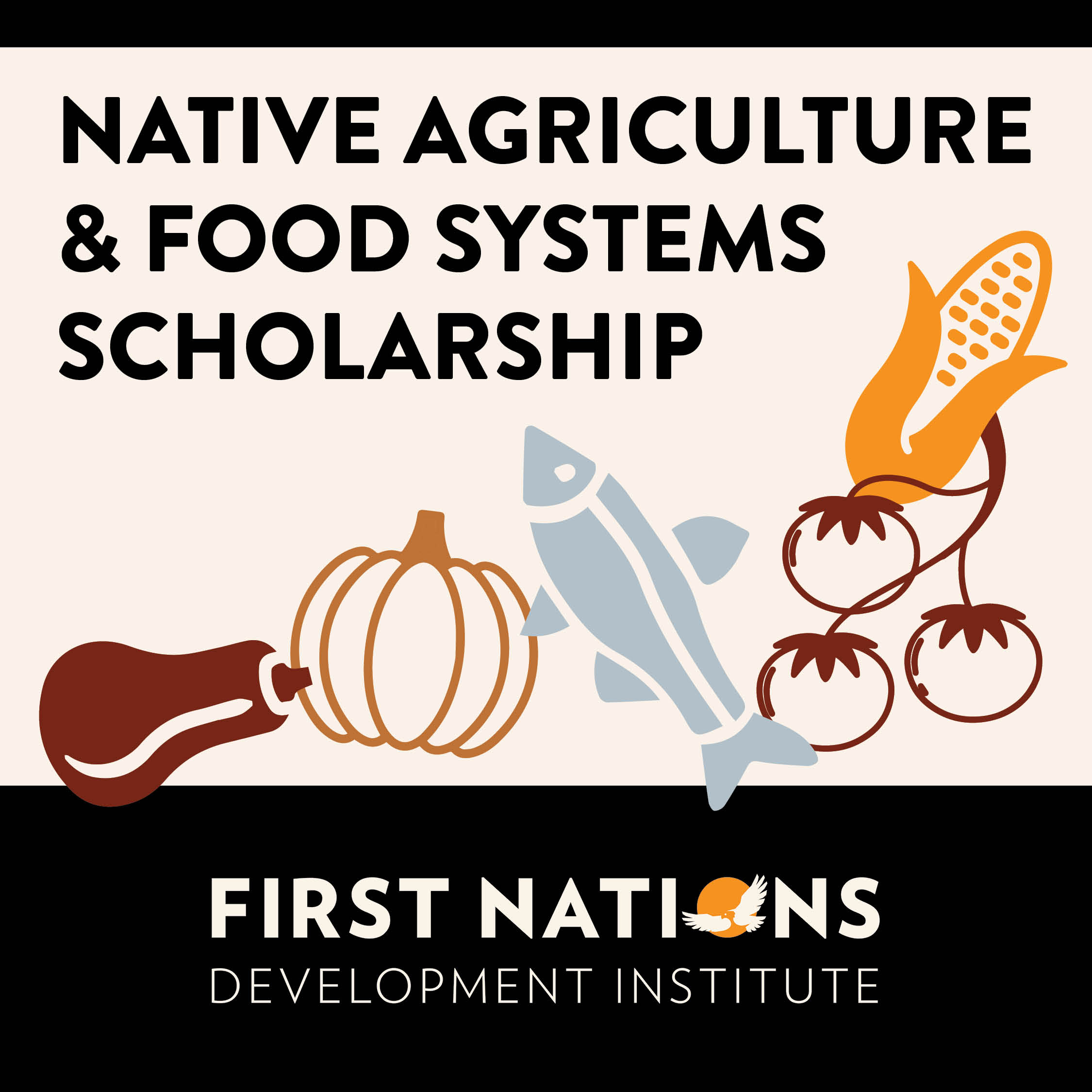 First Nations Development Institute Announces 2025-2026 Native Agriculture & Food Systems Scholarship