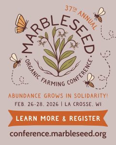 37th Marbleseed Organic Farming Conference